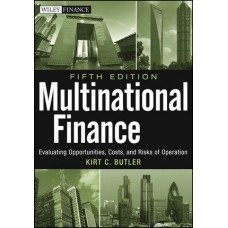 Test Bank Multinational Finance Evaluating Opportunities Costs and Risks of Operations, 5th Edition Kirt Butler